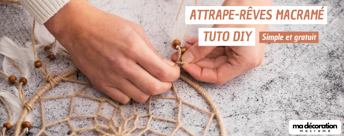 Créer un attrape-rêves en macramé : Guide complet en 12 étapes