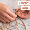 Créer un attrape-rêves en macramé : Guide complet en 12 étapes