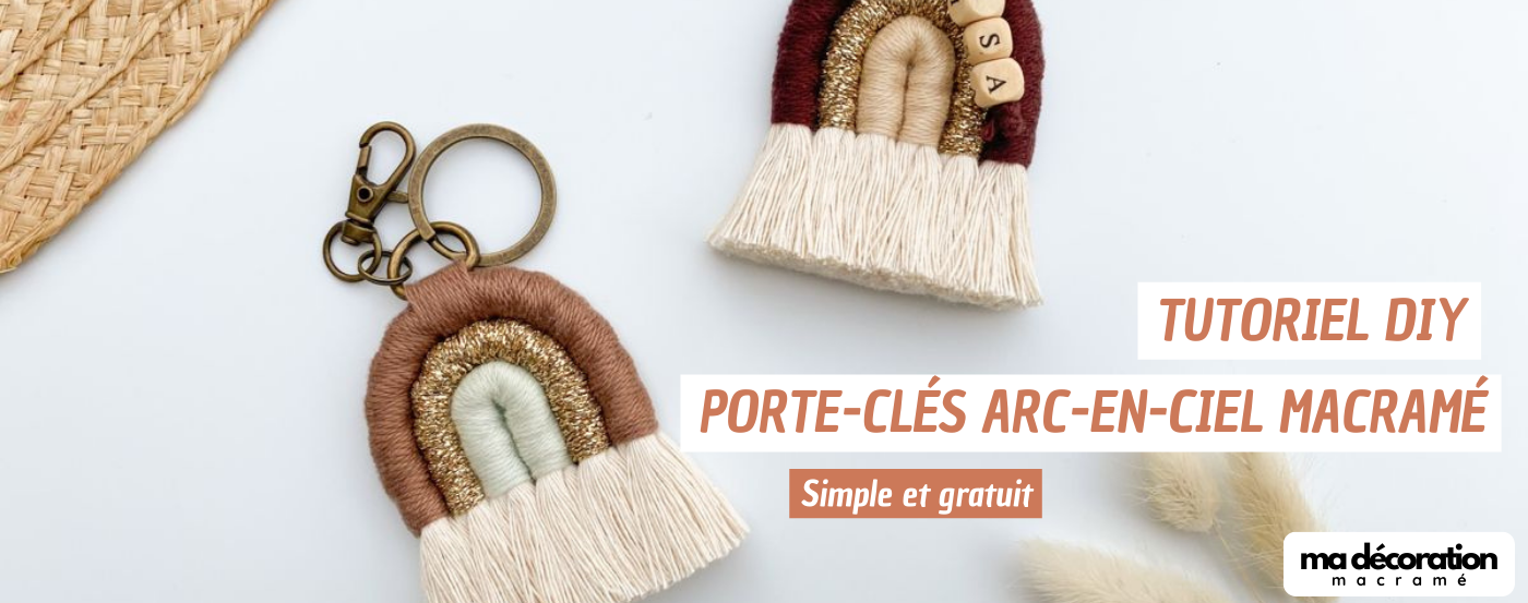 Fabriquer un porte-clés arc-en-ciel en macramé : Tutoriel DIY