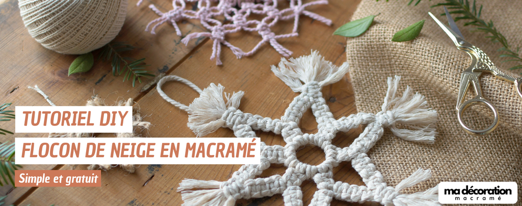 Tutoriel DIY de Noël : Flocon de neige en macramé