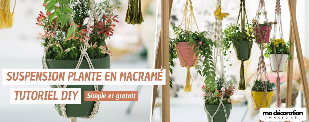 Tuto DIY : Comment créer une suspension plante en macramé ?